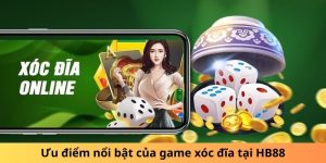 Ưu điểm nổi bật của game xóc đĩa tại HB88